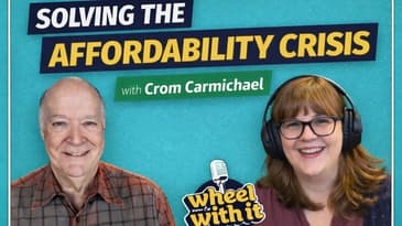 Solving the Affordability Crisis: Insights from Crom Carmichael | Wheel With It Podcast