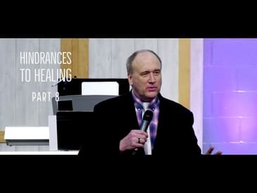 Hindrances To Healing - Kevin Zadai - Part 8
