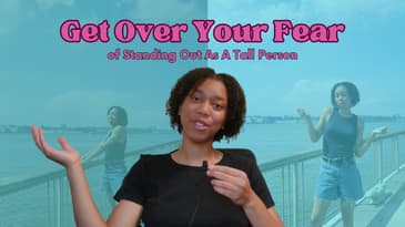 Getting Over The Fear of Standing Out As A Tall Person