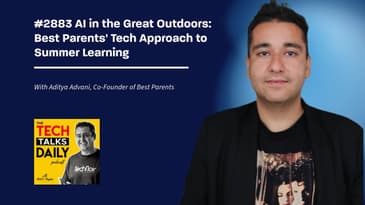 2883: AI in the Great Outdoors: Best Parents' Tech Approach to Summer Learning