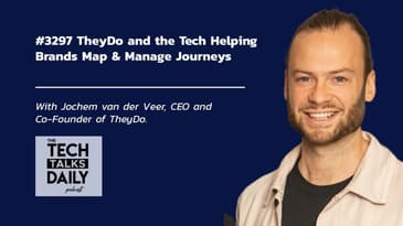 3297: TheyDo and the Tech Helping Brands Map & Manage Journeys