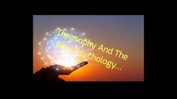 Theosophy And The New Psychology...