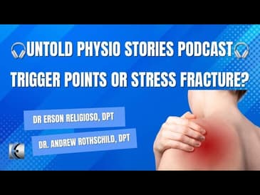 Untold Physio Stories - Trigger Points or Stress Fracture?