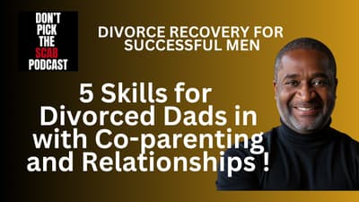 5 Skills Every Divorced Dad Needs for Relationships and Co-Parenting 🧠👨‍👦 ||    Olivier Bessaignet
