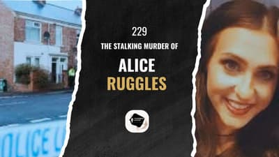 The Stalking Murder of Alice Ruggles #TrueCrimePodcast #StopStalking #EvidenceLocker