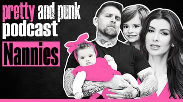 Pretty and Punk Podcast Nannies