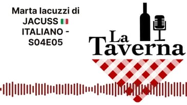 Marta Iacuzzi di JACUSS 🇮🇹 ITALIANO - S04E05 | La Taverna Friuli Wine