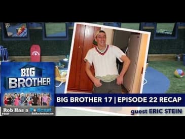 Big Brother 17 Episode 22 Recap with Eric Stein | Wednesday, Aug 12, 2015 after BB17 LIVE