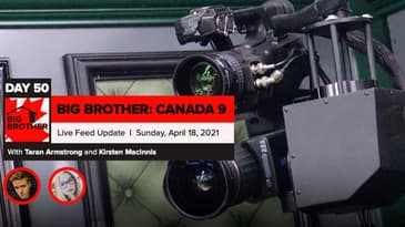 Big Brother Canada 9 | Day 50 Live Feed Update | Sunday, April 18, 2021