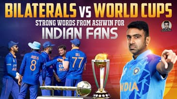 Bilaterals vs World Cups | Strong Words from Ashwin for Indian Fans | R Ashwin