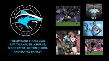 SHARKCAST: PRELIM 2025 - SIFA TALAKAI, BILLY BURNS, SIONE KATOA, BRITON NIKORA + BLAYKE BRAILEY