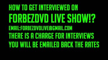 How To Get Interviewed On Forbez DVD Live Show! (Details)