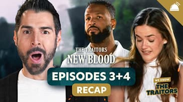 Traitors: New Blood Eps 3+4 Recap