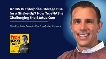 3165: Is Enterprise Storage Due for a Shake-Up? How TrueNAS is Challenging the Status Quo