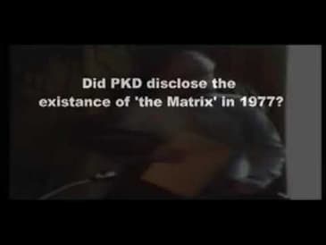 Philip K. Dick on the existence of the matrix