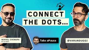This Is Why the Little Moments Count | Nikhil Chinapa | Varun Duggi | Take A Pause