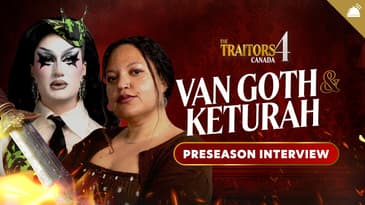 Traitors Canada Season 4 Van Goth + Keturah Preseason Interviews