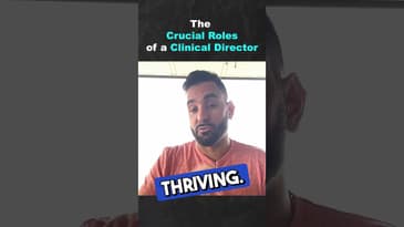 The Crucial Roles of a Clinical Director (Part 2)