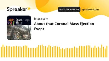 About that Coronal Mass Ejection Event