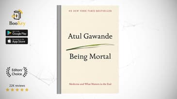 Being Mortal  Book Summary By Atul Gawande  Medicine and What Matters in the End