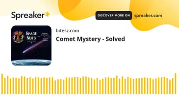 Comet Mystery - Solved