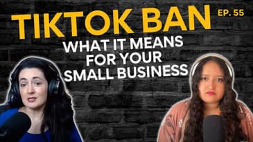 TikTok Ban: What It Means For Your Small Business