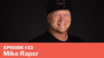 Episode #33 - Mike Raper of North