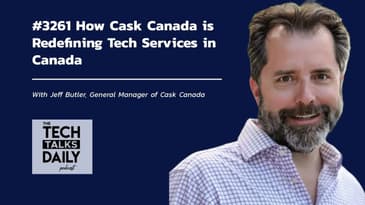 3261: How Cask Canada is Redefining Tech Services in Canada
