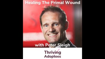 Healing The Primal Wound With Peter Sleigh