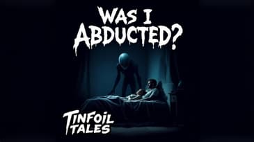 Ep. 222: Was I Abducted?