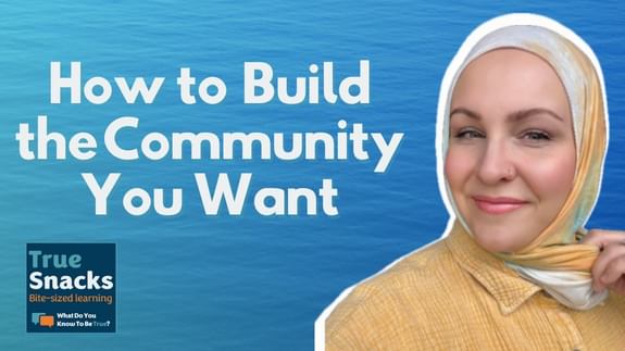 Create Your Community When It Doesn’t Exist | Michaela Corning | True Snacks