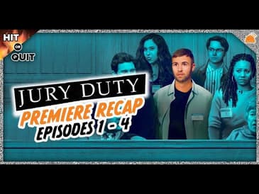 Jury Duty Eps 1-4 Recap | Hit or Quit