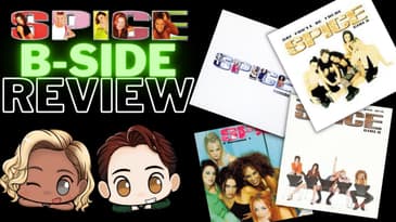 The B-Sides of Spice Girls “Spice” - Honest Reviews