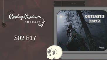 S02 E17: Keep Your Seeds in Your Body - Outlast II - Part 2