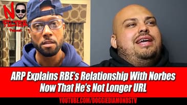 ARP Explains RBE’s Relationship With Norbes Now That He’s No Longer URL