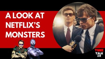 Tune Talk 2.0 - Season 2 Episode 36: Netflix's Monsters