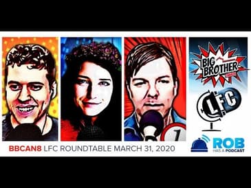 Big Brother Canada 8 | March 31 | LFC Brantsteele | Mike Bloom