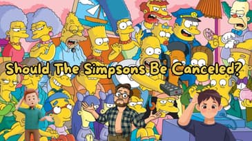 Should The Simpsons Be Canceled?!