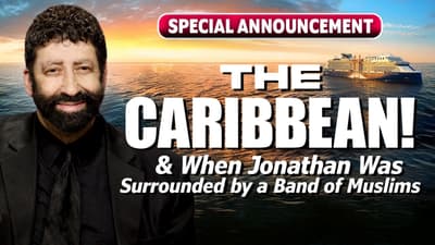 The Caribbean! & When Jonathan Was Surrounded by a Band of Muslims | Special Announcement