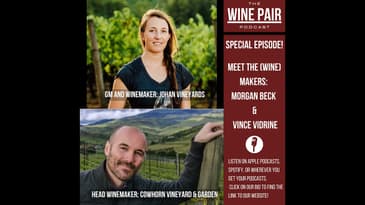 Special Episode! Meet the (Wine) Makers #13: Vince Vidrine of Cowhorn Vineyard and Morgan Beck of...