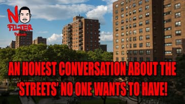 An Honest Conversation About The 'Streets' No One Wants To Have!