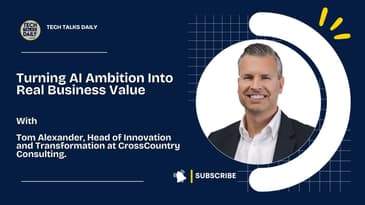 Turning AI Ambition Into Real Business Value