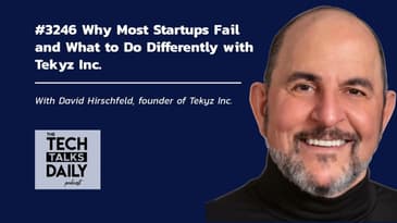 3246: Why Most Startups Fail and What to Do Differently with Tekyz Inc.