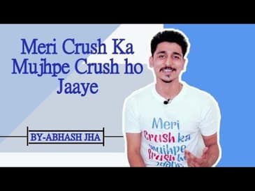 'Meri crush ka mujhpe crush ho jaaye' by Abhash Jha | Hindi poetry | Rhyme Attacks