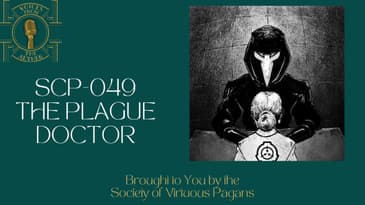 SCP-049: The Plague Doctor: Explained and Exposed