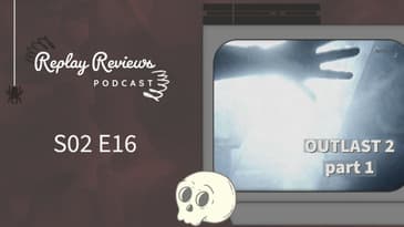 S02 E16: Syphilis with a Side of Cyanide - Outlast II - Part 1