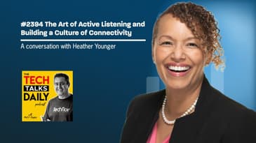 2394:  The Art of Active Listening and Building a Culture of Connectivity