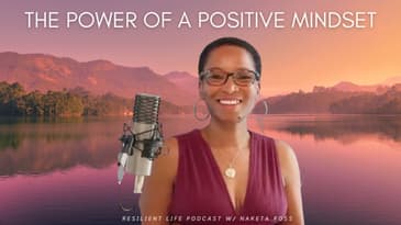 The Power Of Positive Thinking For Resilience