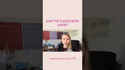 Here's Why The 12 Week Year Works! | Weeniecast 119 | #shorts