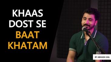 Ek Yaar Jissey Ab Baat Nahi Hoti | Sad Friendship Poem | Abhash Jha Poetry | Rhyme Attacks
